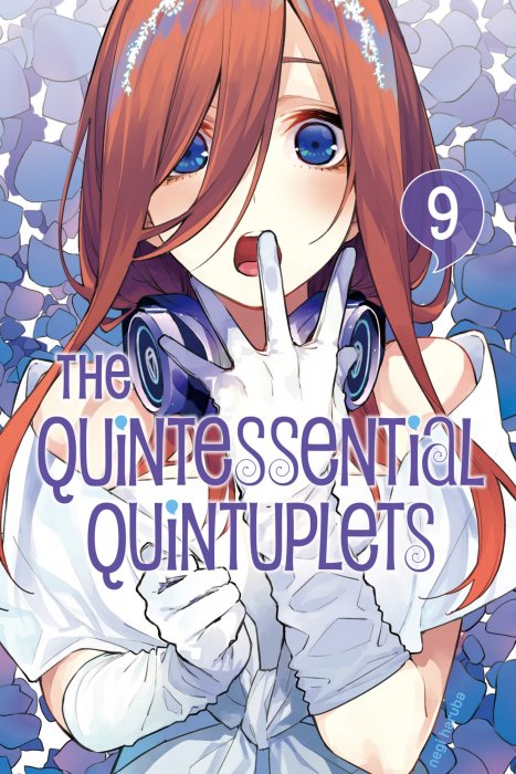 The Quintessential Quintuplets, Volume 9 (The Quintessential Quintuplets #69-77)