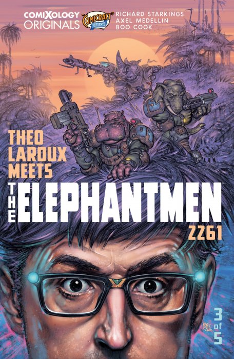 Elephantmen 2261: Theo Laroux Meets The Elephantmen! (Elephantmen 2261: Theo Laroux Meets The Elephantmen! Vol. 3 #3)