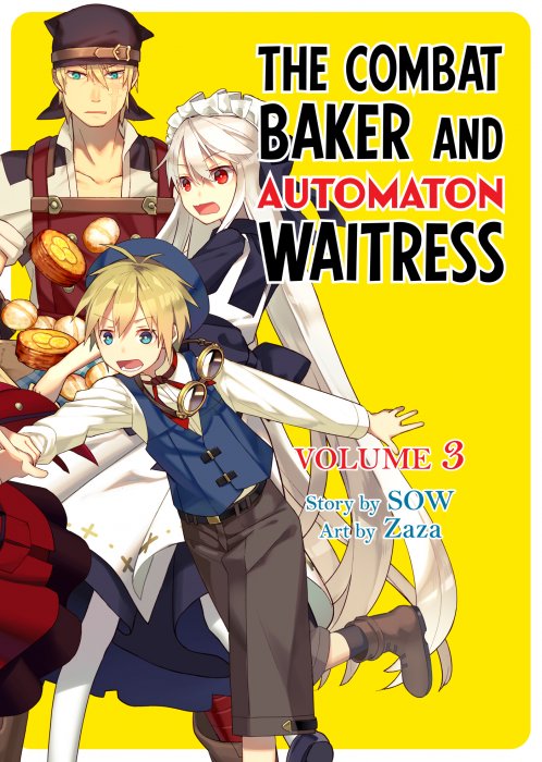 The Combat Baker and the Automaton Waitress, Volume 3 (The Combat Baker and the Automaton Waitress)