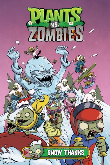 Plants vs. Zombies, Volume 13: Snow Thanks (Plants vs. Zombies)