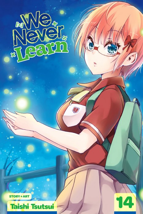 We Never Learn, Volume 14: The Clockwork Fireflies Yearn for the Snow Flurries of [X] (We Never Learn #115-123)