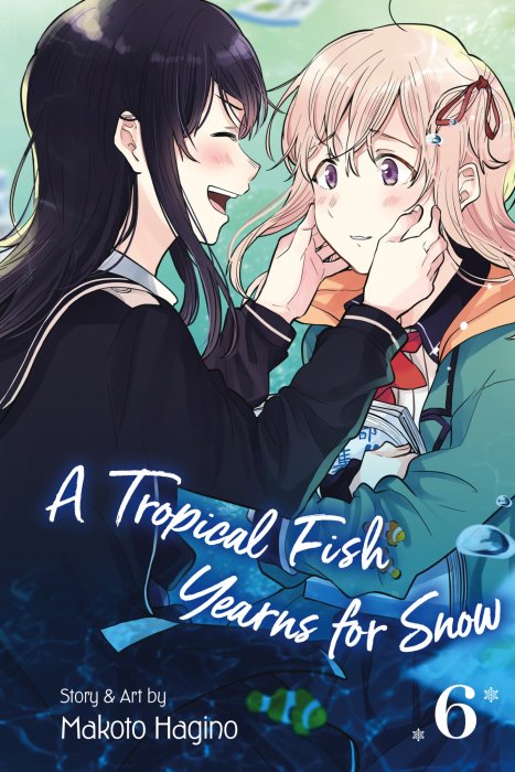 A Tropical Fish Yearns for Snow, Volume 6 (A Tropical Fish Yearns for Snow #21-24)