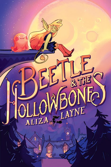 Beetle & the Hollowbones by Aliza Layne