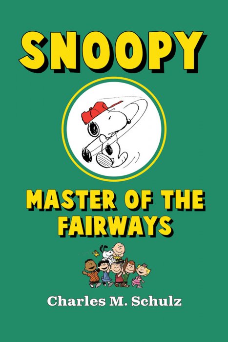 Snoopy Master of the Fairways (Peanuts: Snoopy #16)
