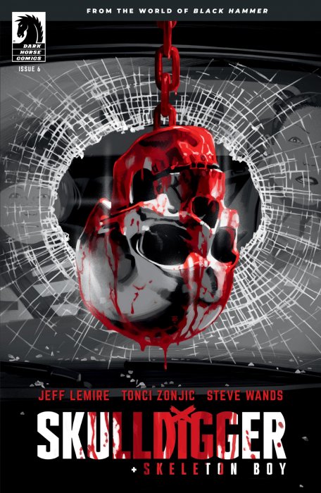 Skulldigger + Skeleton Boy (Skulldigger + Skeleton Boy #6)