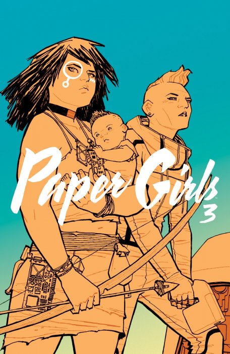 Paper Girls, Volume 3 (Paper Girls #11-15)