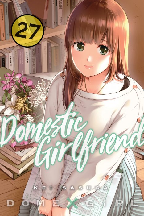 Domestic Girlfriend, Volume 27 (Domestic Girlfriend #256-265)