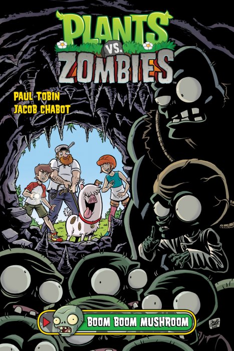 Plants vs. Zombies, Volume 6: Boom Boom Mushroom (Plants vs. Zombies #10-12)