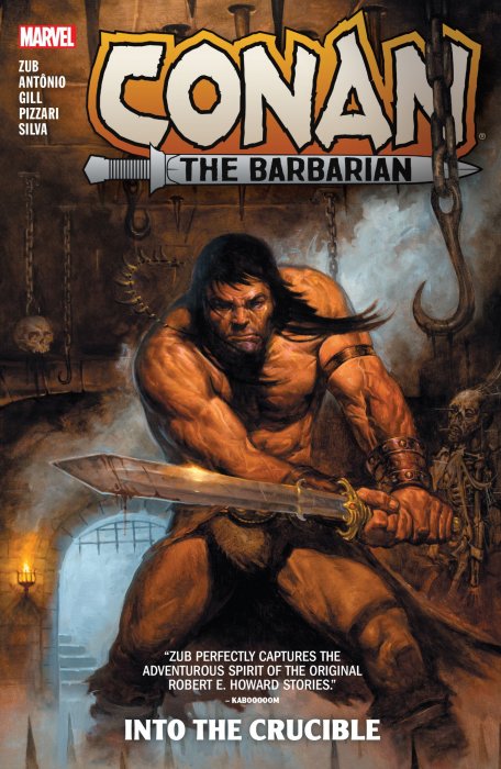 Conan the Barbarian, Volume 1: Into the Crucible (Conan the Barbarian Vol. 3 #13-18)