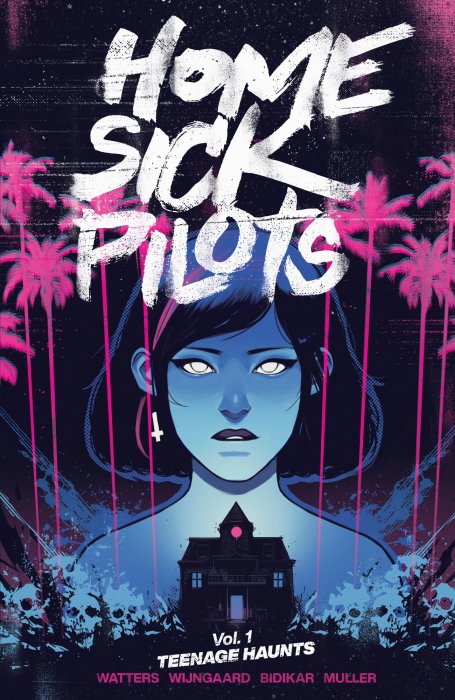 Home Sick Pilots, Volume 1: Teenage Haunts (Home Sick Pilots#1-5)