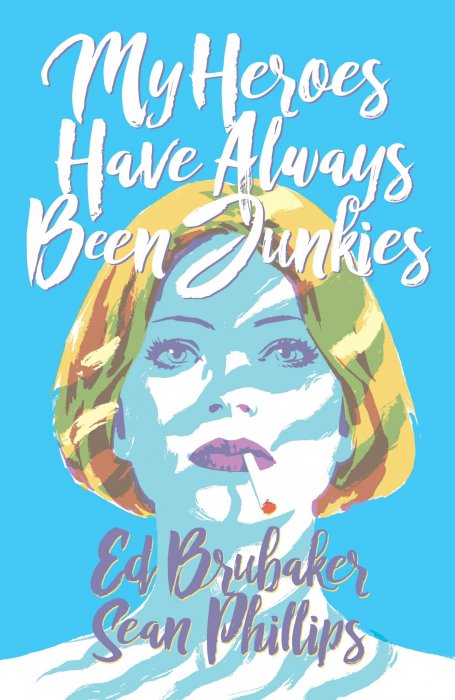 My Heroes Have Always Been Junkies