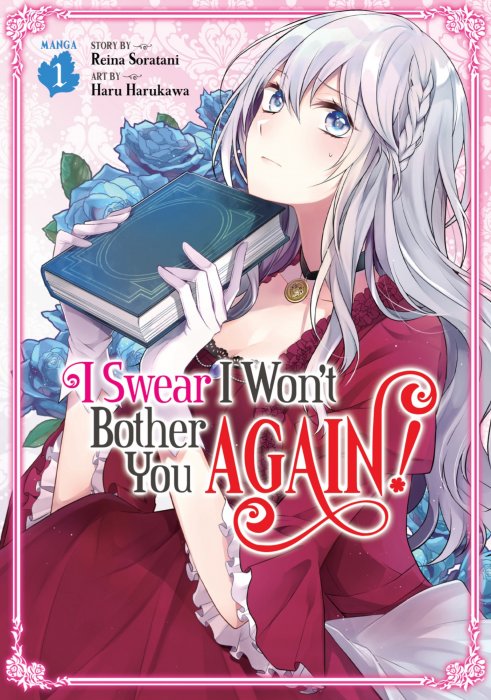 I Swear I Won't Bother You Again!, Volume 1 (I Swear I Won't Bother You Again! #1-5)