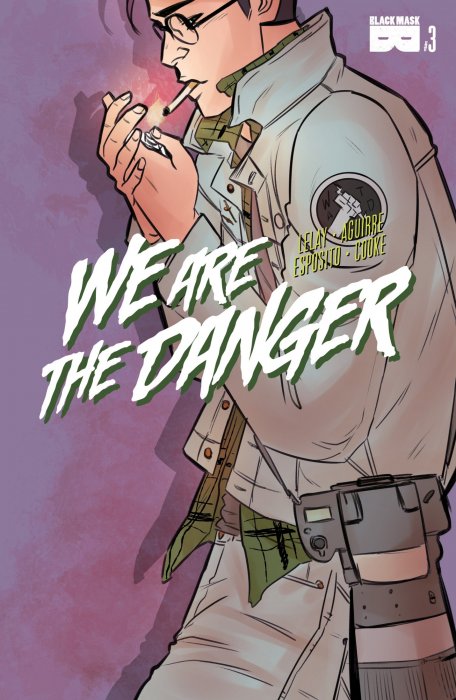 We Are The Danger (We Are The Danger #3)