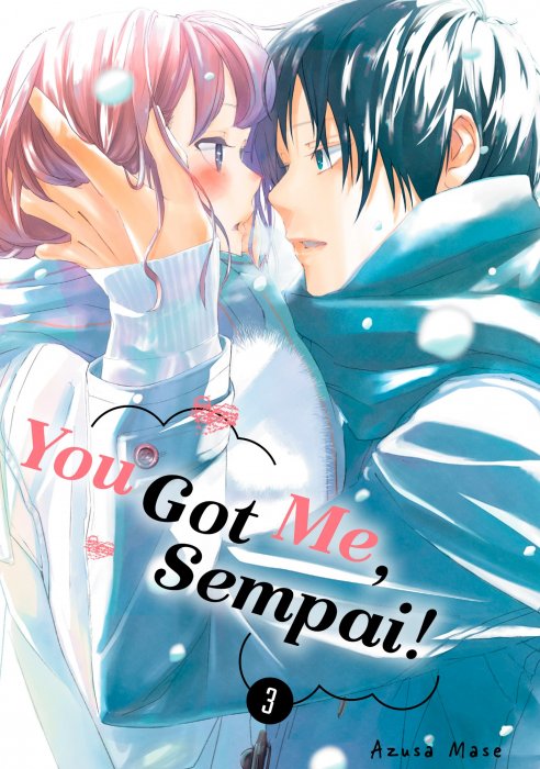 You Got Me, Sempai!, Volume 3 (You Got Me, Sempai! #9-12)