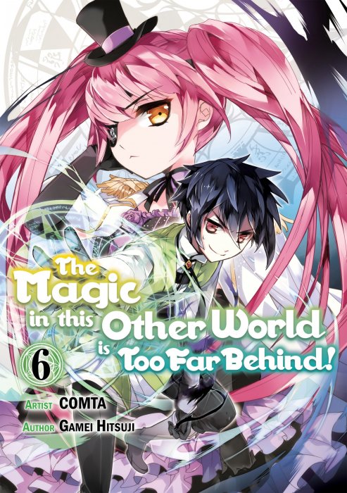 The Magic in this Other World is Too Far Behind!, Volume 6 (The Magic in this Other World is Too Far Behind! #26-30)