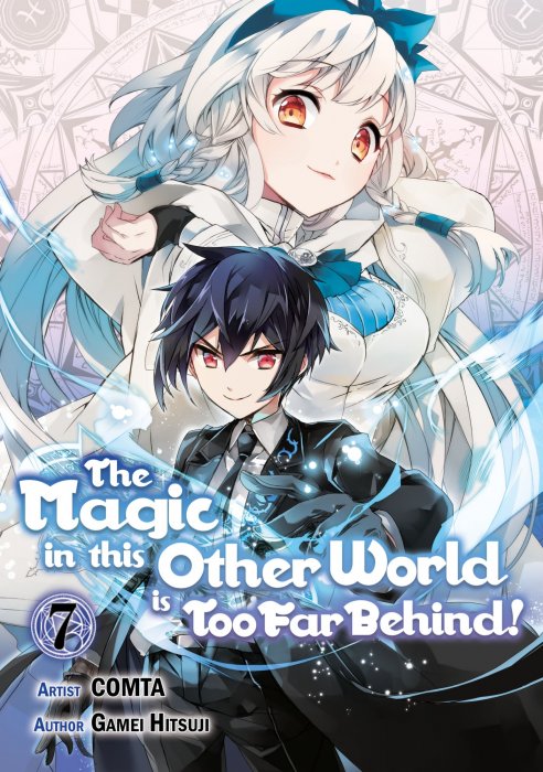 The Magic in this Other World is Too Far Behind!, Volume 7 (The Magic in this Other World is Too Far Behind! #31-35)