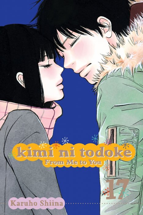 Kimi ni Todoke: From Me to You, Volume 17 (Kimi ni Todoke: From Me to You #68-71)