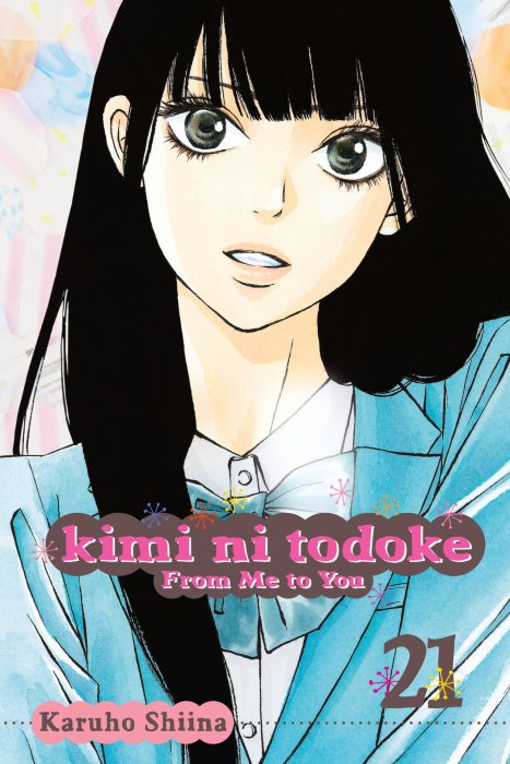 Kimi ni Todoke: From Me to You, Volume 21 (Kimi ni Todoke: From Me to You #84-87)