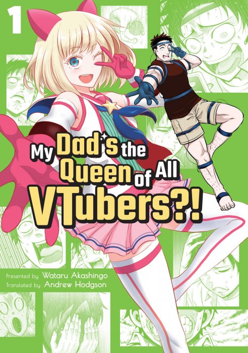 My Dad is the Queen of All VTubers!, Volume 1 (My Dad is the Queen of All VTubers! #1-5)