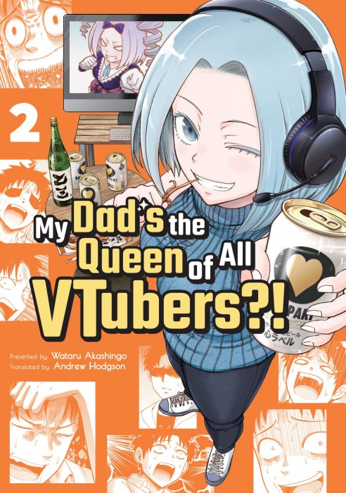 My Dad is the Queen of All VTubers!, Volume 2 (My Dad is the Queen of All VTubers! #6-11)