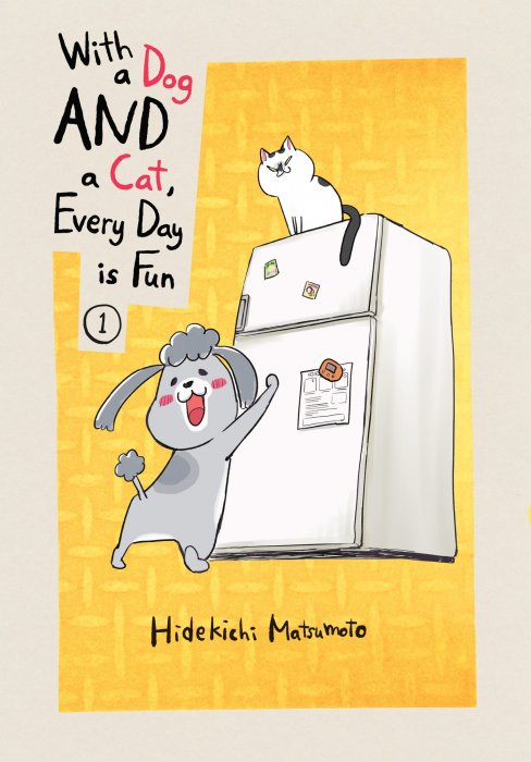 With a Dog AND a Cat, Every Day is Fun, Volume 1 (With a Dog AND a Cat, Every Day is Fun #1-35)