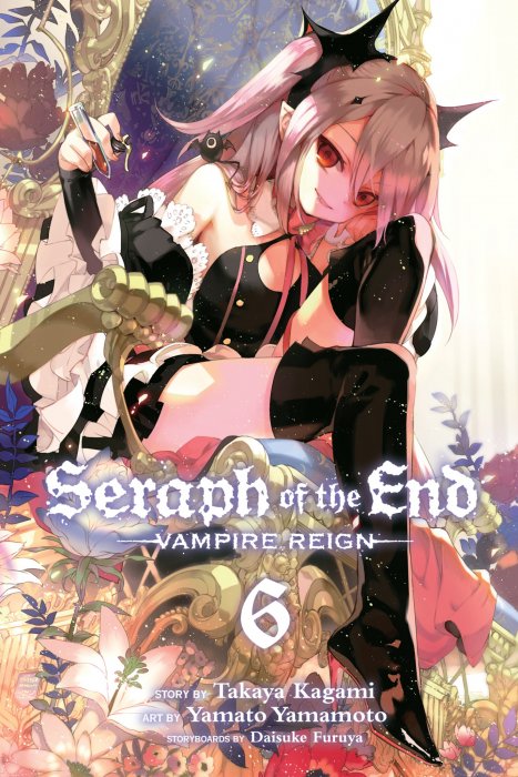 Seraph of the End: Vampire Reign, Volume 6 (Seraph of the End: Vampire Reign #20-23)