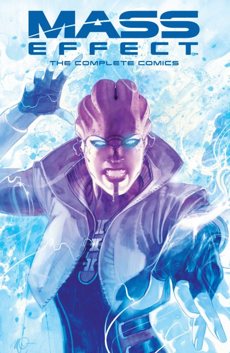 Mass Effect: The Complete Comics (Mass Effect: Discovery #1-4, Mass Effect: Evolution #1-4, Mass Effect: Foundation #1-13, Mass Effect: Homeworlds #1-4, Mass Effect: Invasion #1-4, Mass Effect: Redemption #1-4)