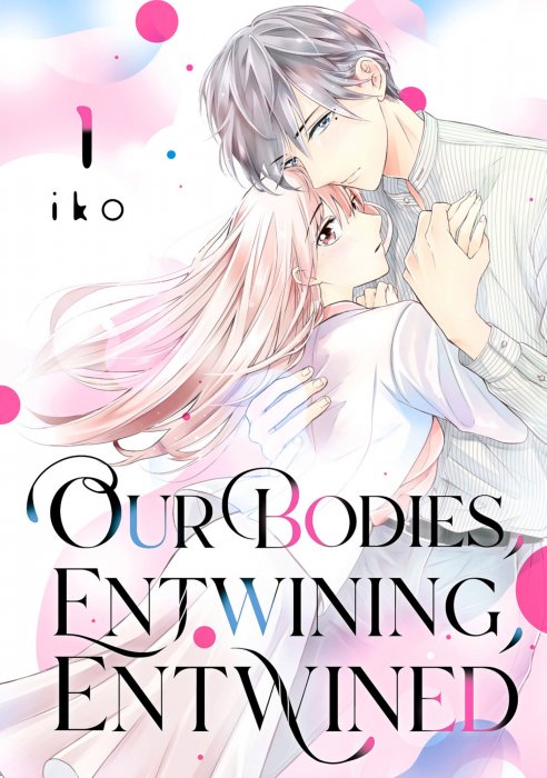 Our Bodies, Entwining, Entwined, Volume 1 (Our Bodies, Entwining, Entwined #1-4)