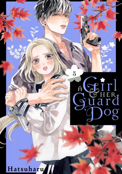 A Girl and Her Guard Dog, Volume 5 (A Girl & Her Guard Dog #18-22)