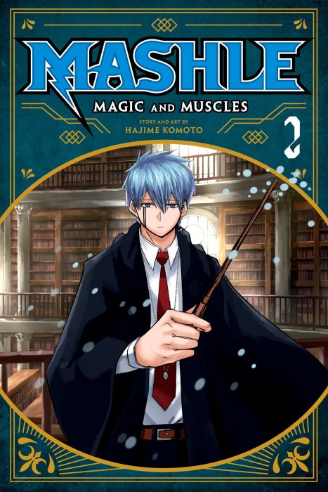 Mashle: Magic and Muscles, Volume 2: Mash Burnedead And The Magic Of Iron (Mashle: Magic and Muscles #9-17)