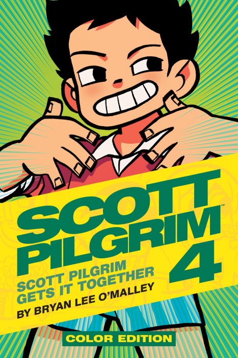 Scott Pilgrim: Scott Pilgrim Gets It Together - Color Edition (Scott Pilgrim #4)
