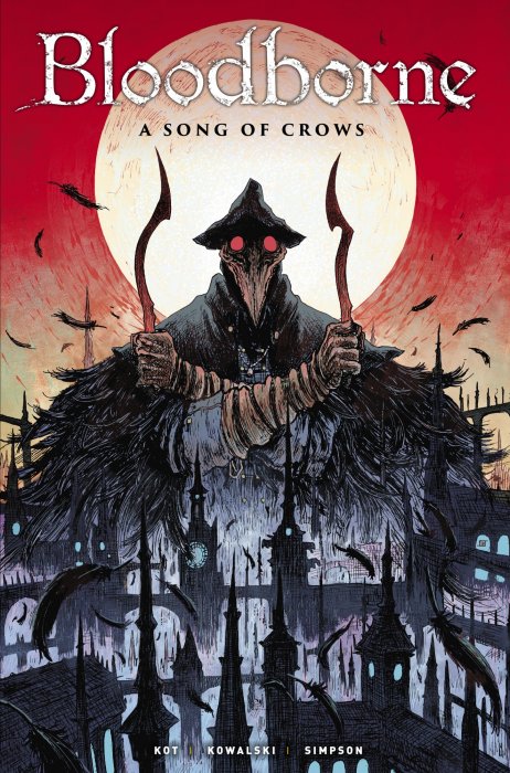 Bloodborne, Volume 3: A Song Of Crows (Bloodborne #9-12)