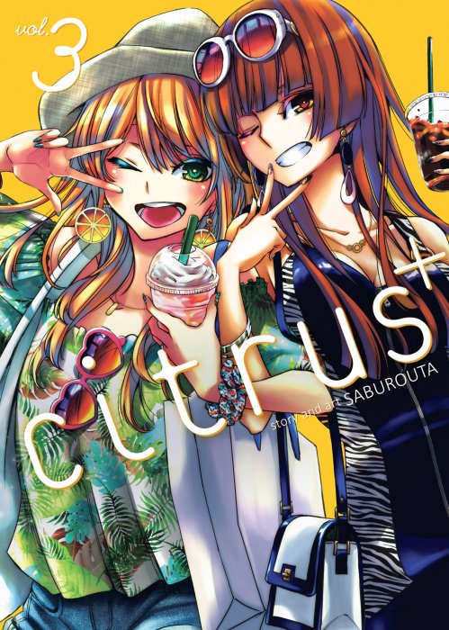 Citrus+, Volume 3 (Citrus+ #13-18)
