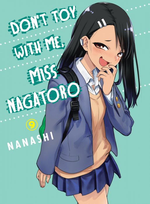 Don't Toy With Me, Miss Nagatoro, Volume 9 (Don't Toy With Me, Miss Nagatoro #63-70)