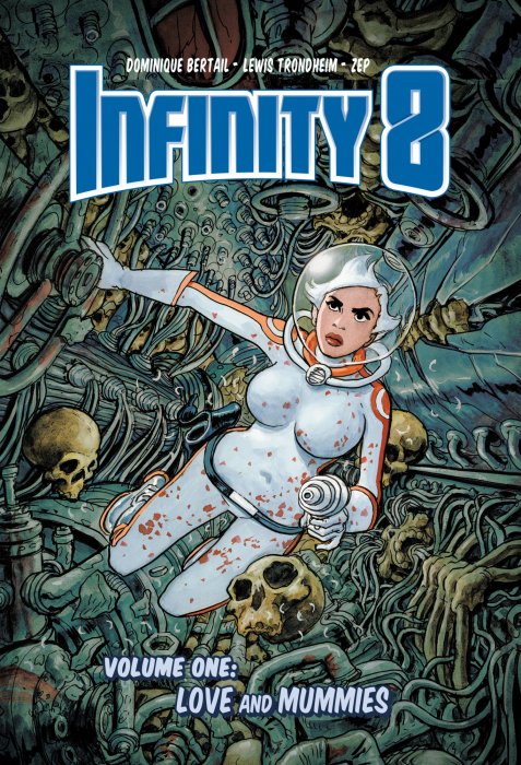 Infinity 8, Volume 1: Love and Mummies (Infinity 8 #1-3)
