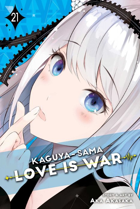 Kaguya-sama: Love Is War, Volume 21 (Kaguya-sama: Love Is War #202-211)