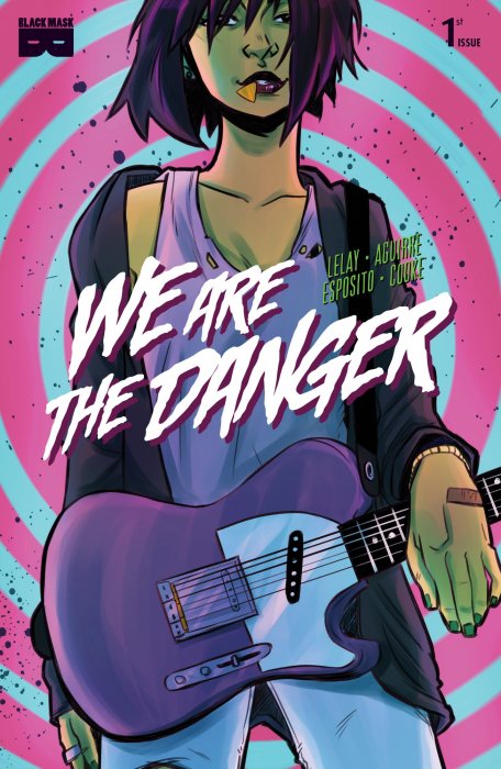 We Are The Danger (We Are The Danger #1)