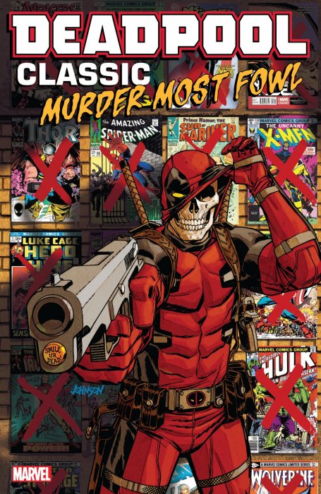 Deadpool Classic, Volume 22: Murder Most Fowl (Deadpool Kills the Marvel Universe Again #1-5, Deadpool the Duck #1-5, Deadpool Versus The Punisher #1-5)