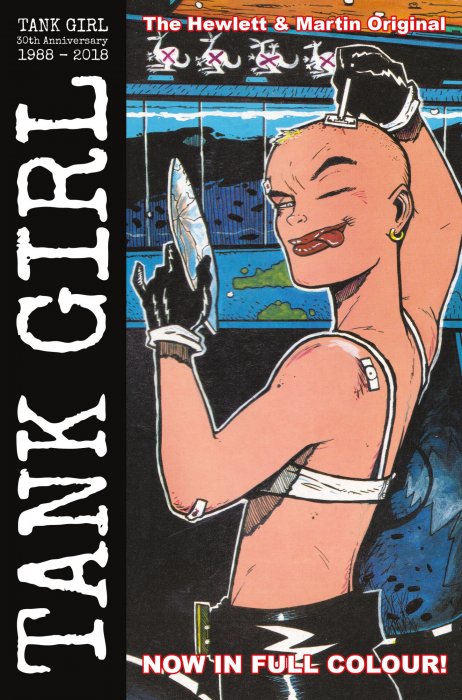 Tank Girl: Full Color Classics: 1988 – 1989 (Tank Girl: Full Color Classics #1)