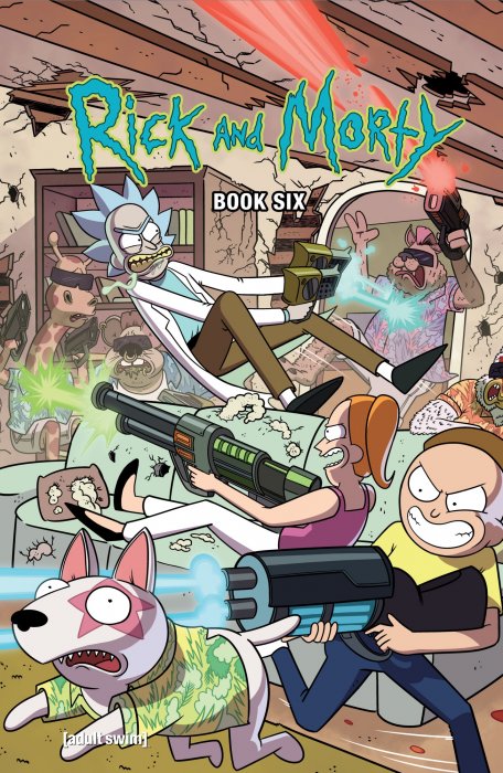 Rick and Morty, Volume 6, Deluxe Edition (Rick and Morty #36-45)