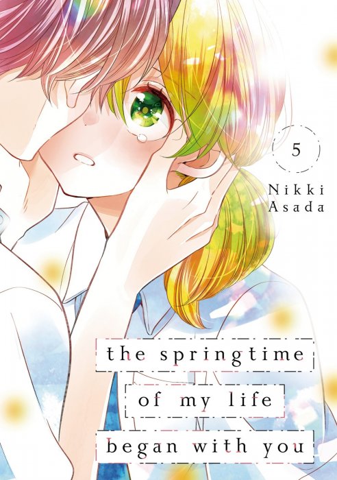 The Springtime of My Life Began with You, Volume 5 (The Springtime of My Life Began with You #17-21)