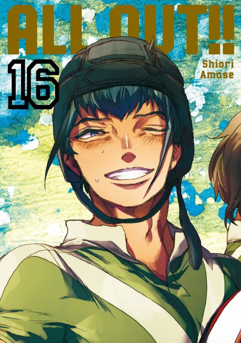 All-Out!!, Volume 16 (All-Out!! #107-113)
