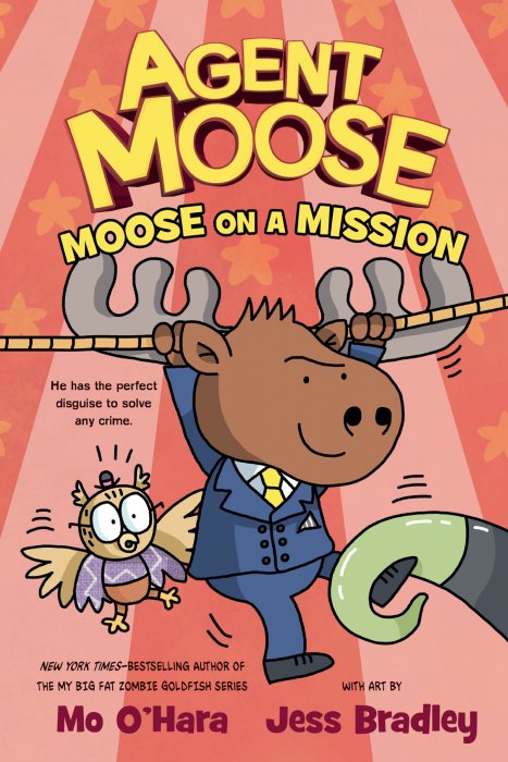 Agent Moose: Moose on a Mission (Agent Moose #2)