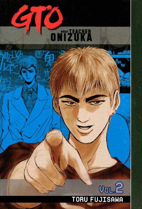 GTO: Great Teacher Onizuka, Volume 2 (GTO: Great Teacher Onizuka #6-14)