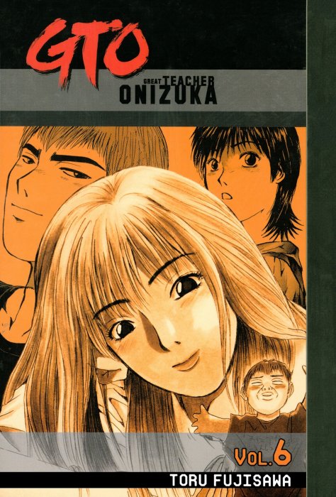 GTO: Great Teacher Onizuka, Volume 6 (GTO: Great Teacher Onizuka #42-50)