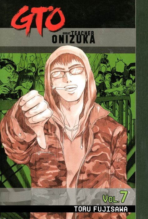 GTO: Great Teacher Onizuka, Volume 7 (GTO: Great Teacher Onizuka #51-59)