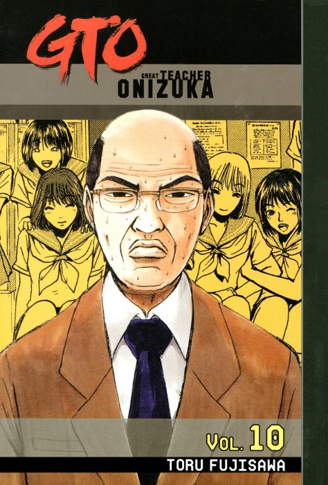GTO: Great Teacher Onizuka, Volume 10 (GTO: Great Teacher Onizuka #78-86)