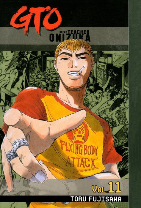 GTO: Great Teacher Onizuka, Volume 11 (GTO: Great Teacher Onizuka #87-92)