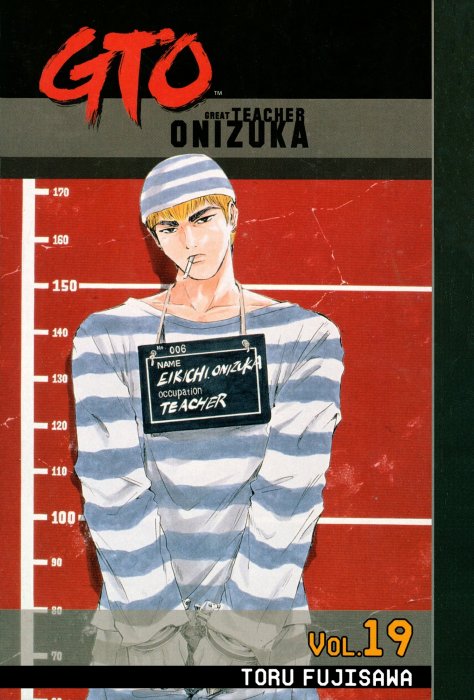 GTO: Great Teacher Onizuka, Volume 19 (GTO: Great Teacher Onizuka #151-157)