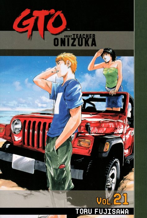 GTO: Great Teacher Onizuka, Volume 21 (GTO: Great Teacher Onizuka #165-172)